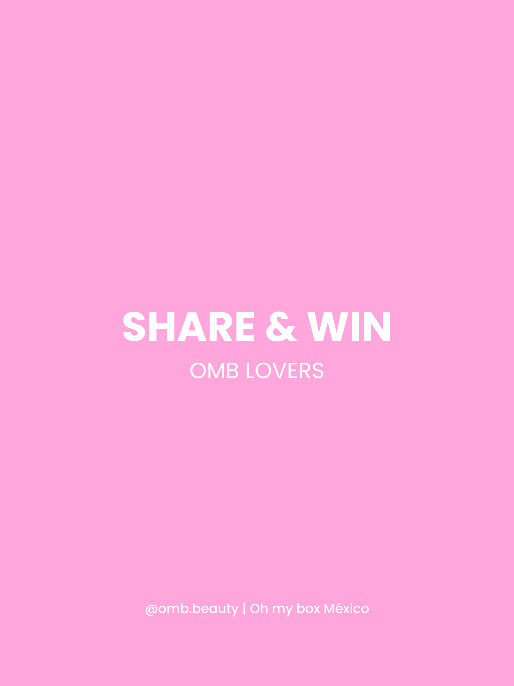 SHARE & WIN: Tu unboxing vale una OMB