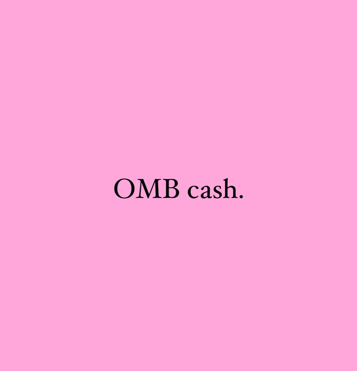 OMB Cash.